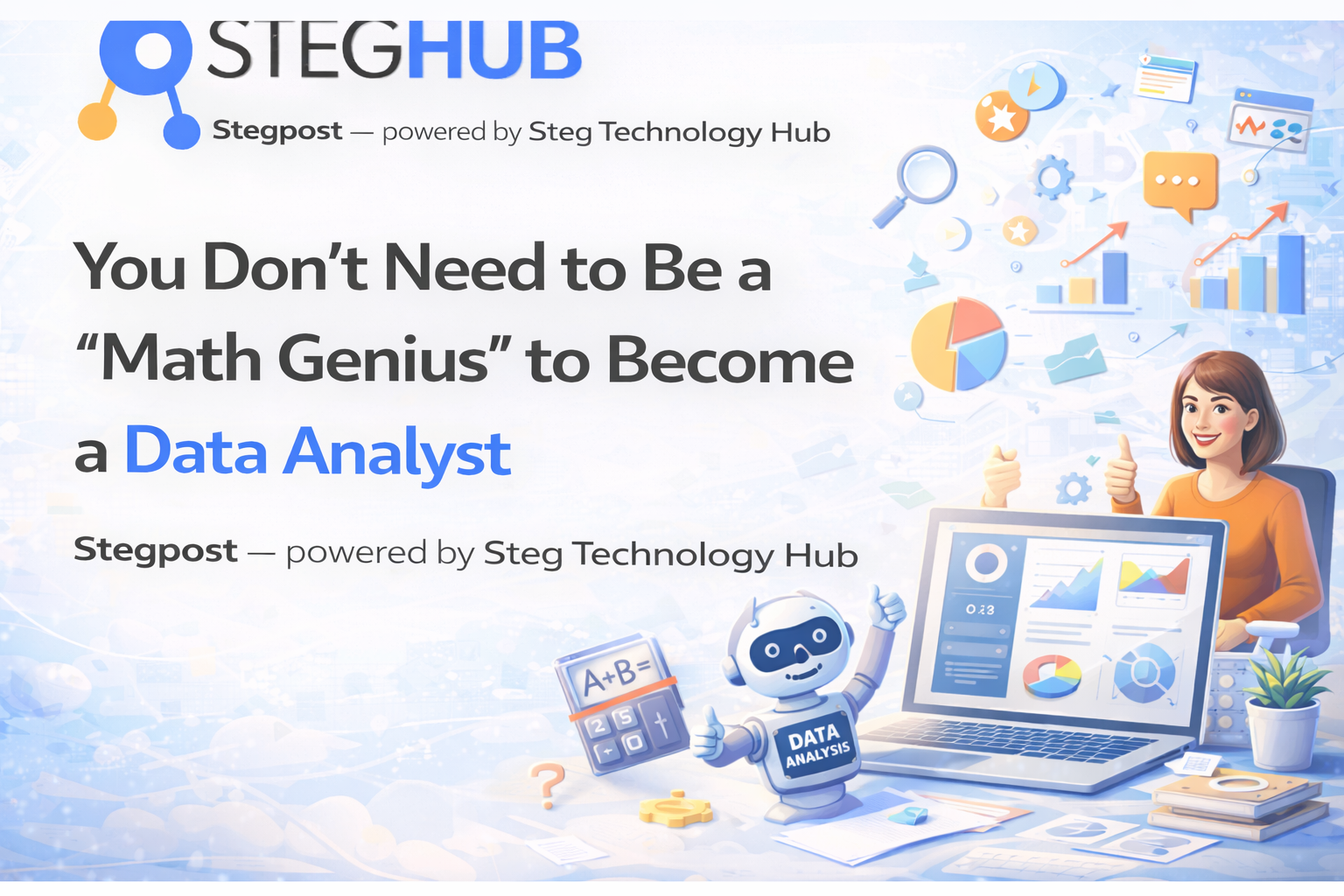 You Don’t Need to Be a “Math Genius” to Become a Data Analyst | Steghub